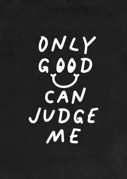 Aight* Hoodie - "Only Good Can Judge Me" black...